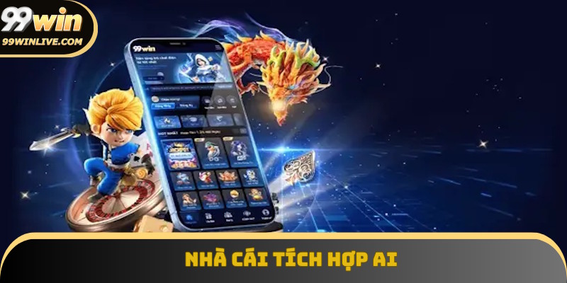 Nhà cái tích hợp công nghệ AI hiện đại