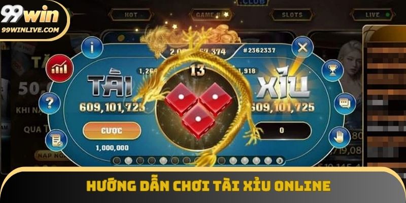 hướng dẫn chơi tài xỉu online