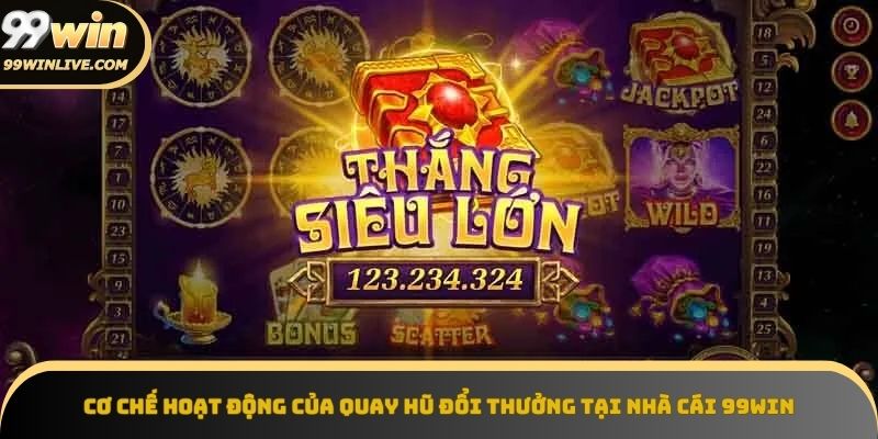 Giao diện quay hũ đổi thưởng hiển thị các biểu tượng đặc biệt