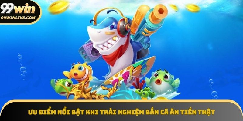 Giao diện trải nghiệm mượt mà của các game bắn cá tại 99win